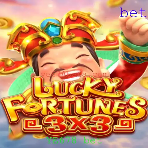 LUCKYFORTUNES3x3: Descubra as Regras e Estratégias para uma Aposta Vencedora com YE678 bet