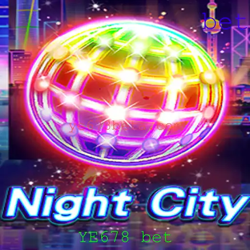 Descubra NightCity: Um Jogo de Apostas Inovador com YE678 Bet