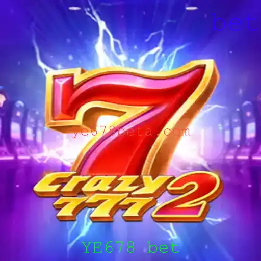 Descubra a Emoção do Jogo Crazy7772 e a Estratégia YE678 bet